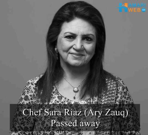 Chef Sara Riaz Passed Away