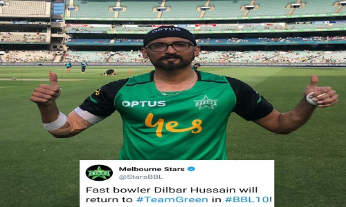 Dilbar Hussain Will Once Again Represent Melbourne Stars In Big Bash League