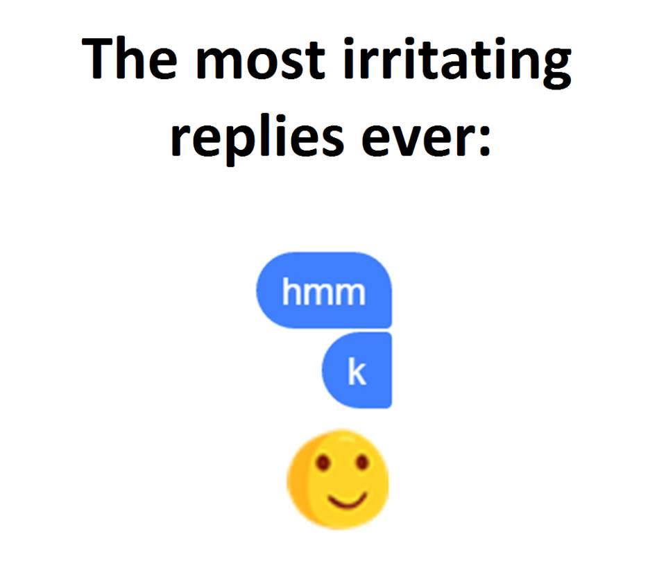 The Most Irritating Replies
