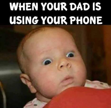 When Your Dad Is Using Your Phone - Funny Images & Photos