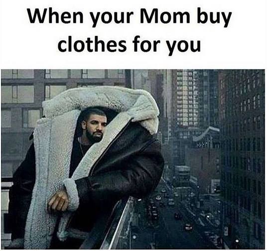 When Your Mom Buy Clothes For You
