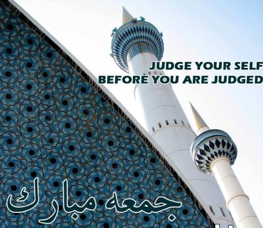 Judge Yourself... Jummah Mubarak 